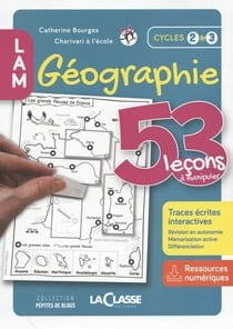 53 leçons à manipuler en Géographie cycle 2 et 3