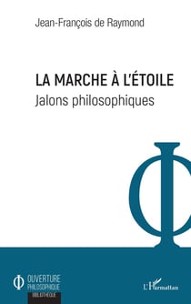 La marche à l'étoile - jalons philosophiques