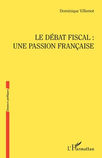 Le debat fiscal : une passion francaise
