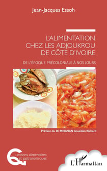 L'alimentation chez les Adjoukrou de Côte d'Ivoire - de l'époque précoloniale à nos jours