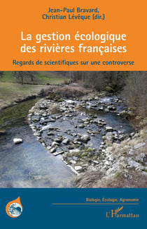 La gestion écologique des rivieres francaises - regards de scientifiques sur une controverse
