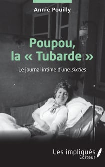 Poupou la "tubarde" -  le journal intime d'une sixties