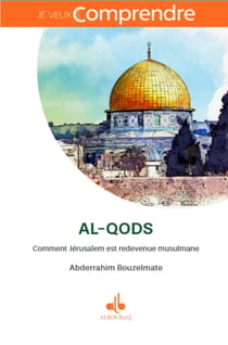 Al-Quds - Jérusalem : Les musulmans au péril croisé