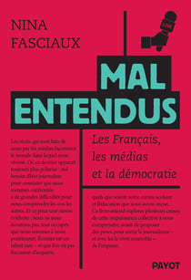 Mal entendus : Les Français, les médias et la démocratie