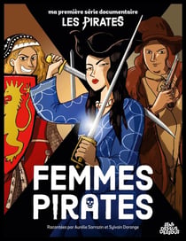 Ma première série documentaire : Femmes pirates