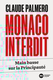 Monaco interdit : Main basse sur la Principauté