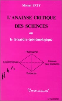 L'analyse critique des sciences - ou le tétraèdre épistémologique