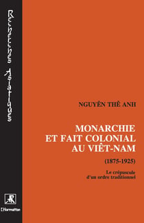Monarchie et fait colonial au Viêt-Nam, 1875-1925