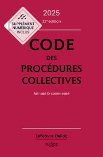 Code des procédures collectives : Annoté & commenté (édition 2025)