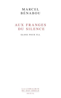 Aux franges du silence : Gloses pour FLL