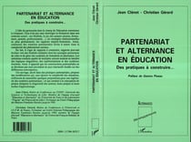 Partenariat et alternance en éducation : Des pratiques à construire