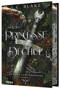La reine sans couronne Tome 1 : Princesse déchue