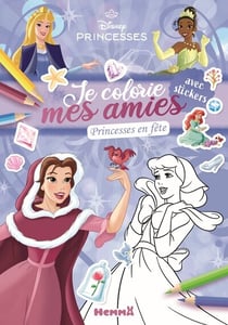 Disney Princesses - Je colorie mes amies - Bloc de syliste - Princesses en fête