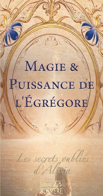 Magie & puissance de l'Egrégore