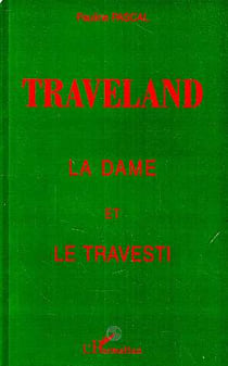 TRAVELAND : LA DAME ET LE TRAVESTI