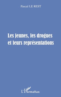 LES JEUNES, LES DROGUES ET LEURS REPRESENTATIONS : Prévention - Maltraitances - Violences - Délinquances. Support de communication active Adultes/Enfants de 8 à 12 ans