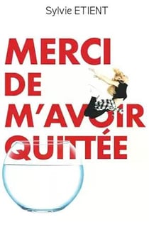 Merci de m'avoir quittée
