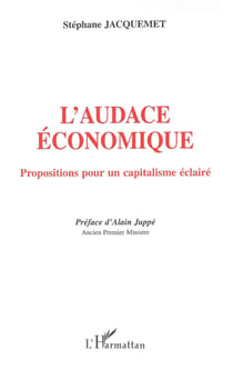 L'AUDACE ÉCONOMIQUE : Propositions pour un capitalisme éclairé