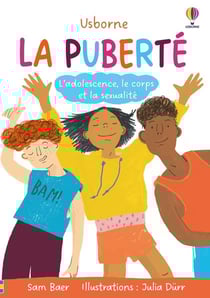 La puberté : L'adolescence, le corps et la sexualité