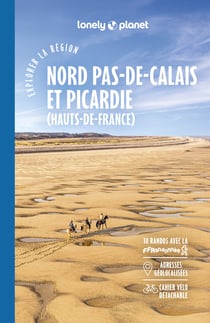 Explorer la région : Nord-Pas-de-Calais et Picardie : Hauts-de-France (édition 2025)