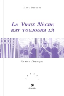 Le vieux nègre est toujours là