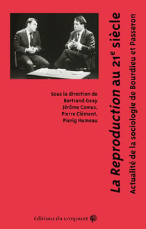 La reproduction au 21e siècle : Actualité de Bourdieu et Passeron