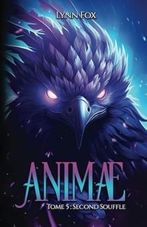 Animae : Second Souffle - Tome 5 - Lynn Fox (relié)