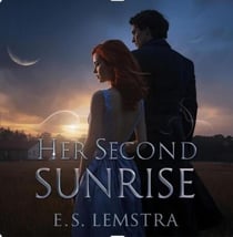 Her Second Sunrise - Between Worlds Saga, #1