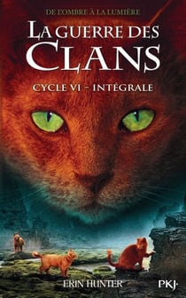 La guerre des clans - Cycle VI : De l'ombre à la lumière - Intégrale