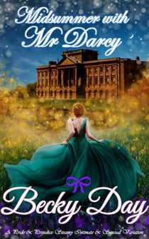 Midsummer with Mr Darcy - A Pride and Prejudice Intimate Variation