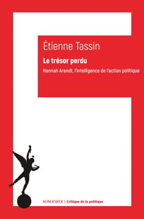 Le Trésor perdu - Hannah Arendt l’intelligence de l’action politique