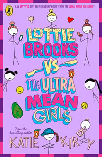 Lottie Brooks vs The Ultra Mean Girls - The seventh hilarious diary in the bestselling series