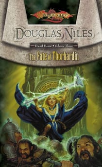 Fate of Thorbardin - Dwarf Home, Volume Three