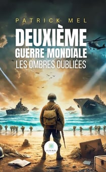 Deuxième Guerre mondiale - Les ombres oubliées