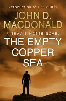 The Empty Copper Sea: Introduction by Lee Child - Travis McGee, No.17