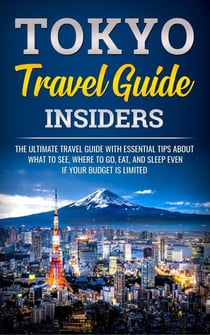 Tokyo Travel Guide Insiders - Discover Japan