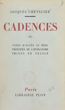 Cadences (2). Voies d'accès au réel, principes de l'humanisme, images de France