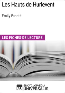 Les Hauts de Hurlevent d'Emily Brontë - Les Fiches de lecture d'Universalis