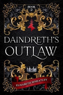 Daindreth's Outlaw - Daindreth's Assassin, #2
