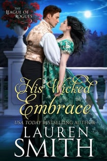 His Wicked Embrace - The League of Rogues, #6