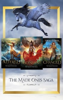 The Made Ones Saga—Altered, Changed, Ascendant - The Made Ones Saga