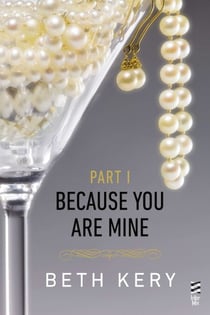 Because You Are Mine Part I - Because You Tempt Me