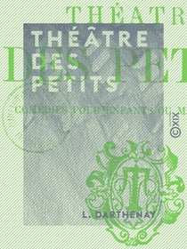 Théâtre des petits - Comédies pour enfants ou marionnettes