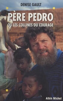 Père Pedro - Ou Les collines du courage