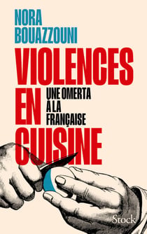 Violences en cuisine - Une omerta à la française