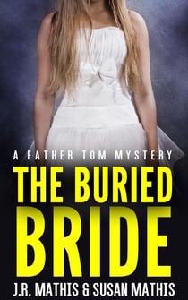 The Buried Bride - The Father Tom Mysteries, #4