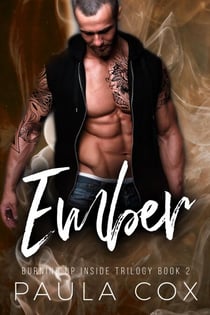 Ember: A Dark Bad Boy Romance - Burning Up Inside Trilogy, #2