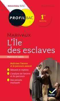 Profil - Marivaux, L'Île des esclaves - toutes les clés d'analyse pour le bac