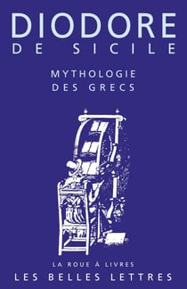 Mythologie des Grecs - Bibliothèque Historique. Livre IV