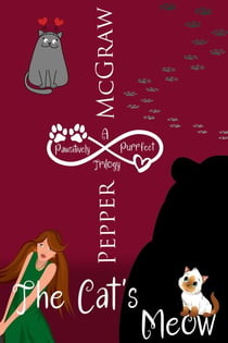 The Cat's Meow: A Pawsitively Purrfect Trilogy - Matchmaking Cats of the Goddesses Bundle, #1